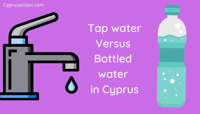Tap water vs bottle water in Cyprus