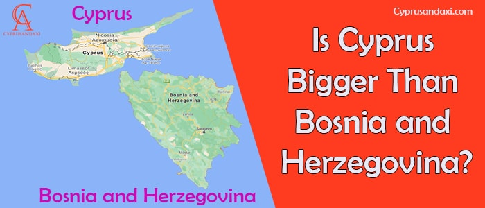 Is Cyprus Bigger Than Bosnia and Herzegovina