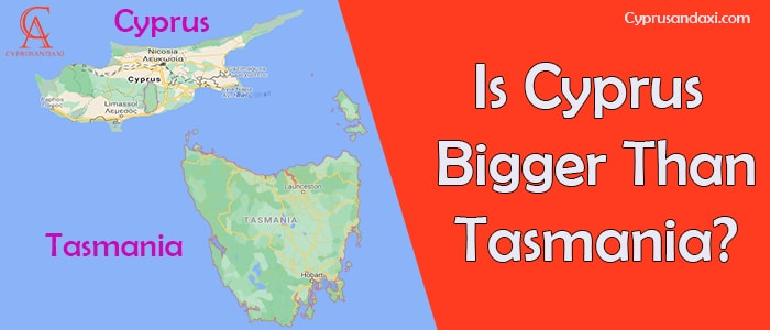 Is Cyprus Bigger Than Tasmania