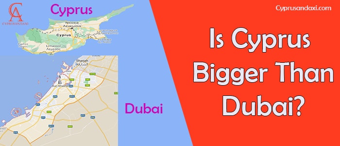 Is Cyprus bigger than Dubai
