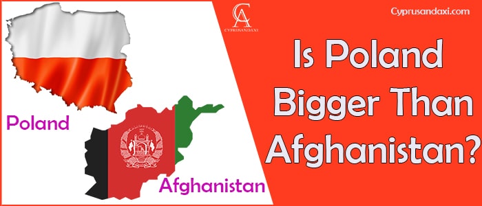 Is Poland Bigger Than Afghanistan