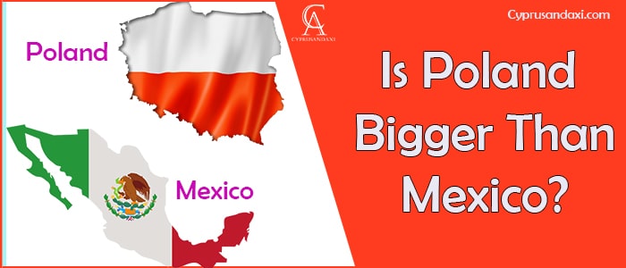 Is Poland Bigger Than Mexico