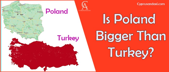 Is Poland Bigger Than Turkey