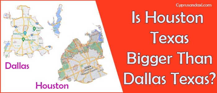 Is Houston Texas Bigger Than Dallas Texas 