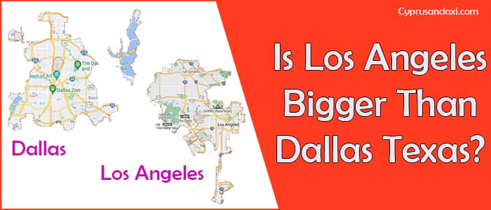 Is Los Angeles bigger than Dallas Texas