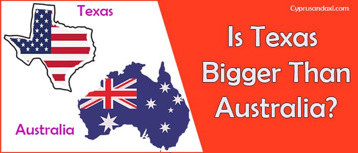 Is Texas Bigger than Australia