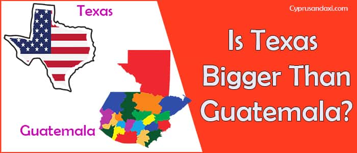 Is Texas Bigger than Guatemala