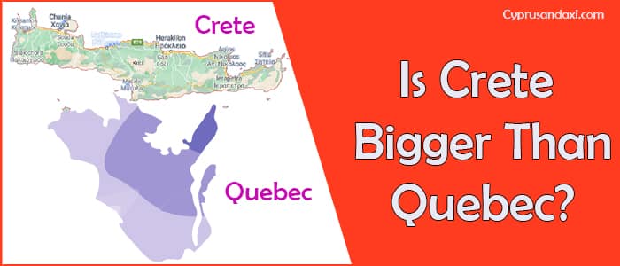 Is Crete bigger than Quebec