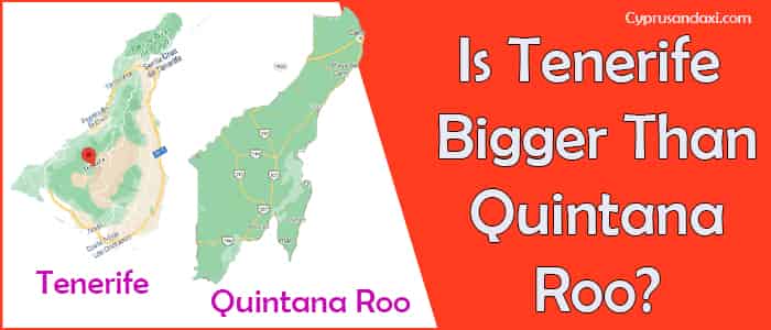 Is Tenerife bigger than Quintana Roo