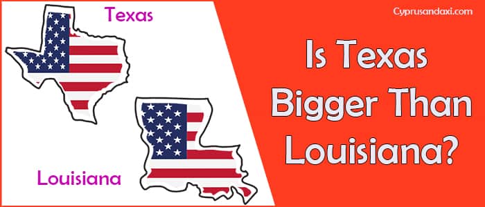 Is Texas Bigger than Louisiana