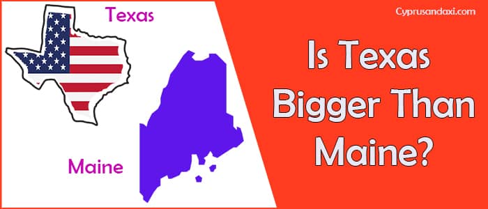 Is Texas Bigger than Maine