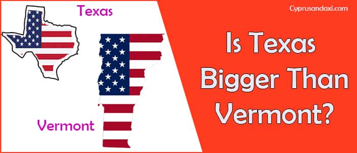 Is Texas Bigger than Vermont