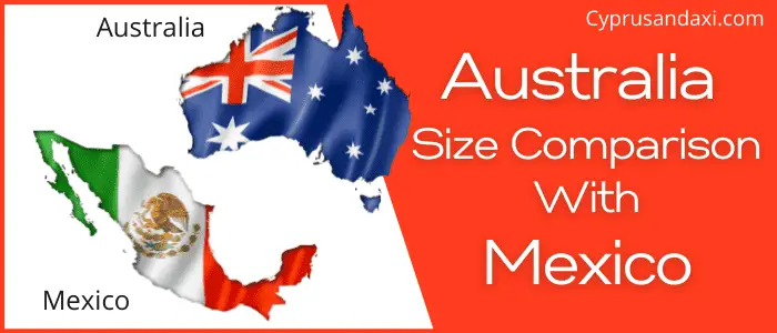 Is Australia Bigger than Mexico