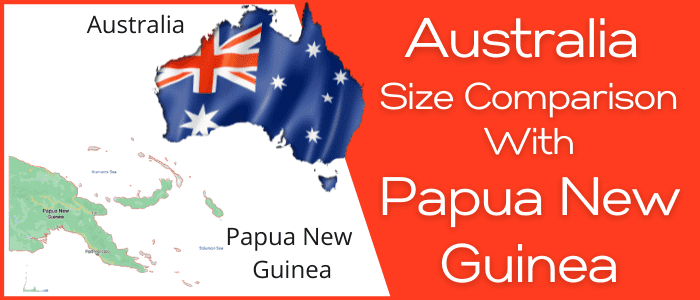 Is Australia Bigger than Papua New Guinea