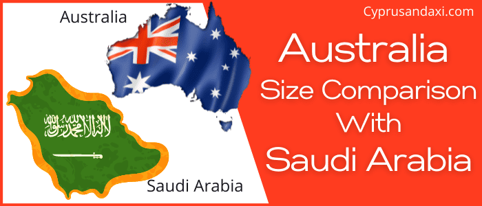 Is Australia Bigger than Saudi Arabia
