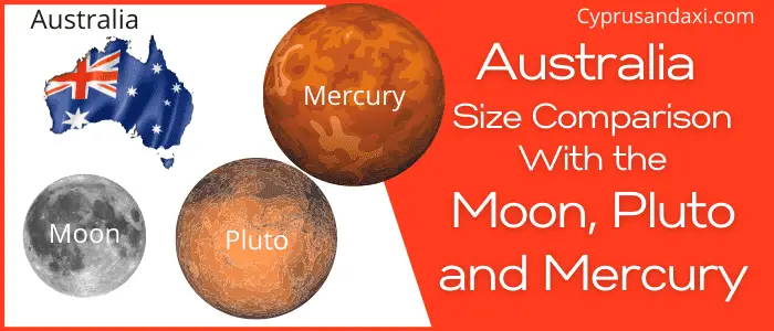Is Australia Bigger than the Moon, Pluto and Mercury