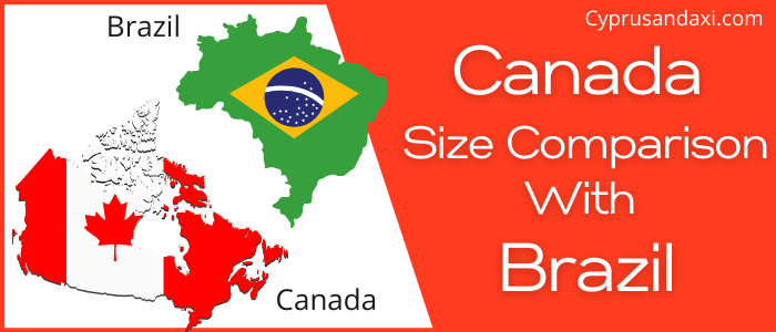 Is Canada Bigger Than Brazil