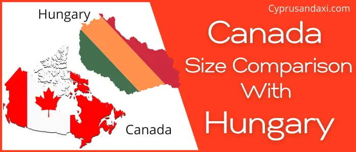 Is Canada Bigger Than Hungary