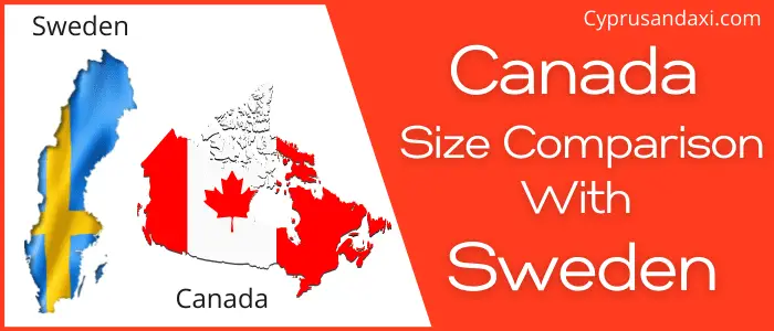 Is Canada Bigger Than Sweden
