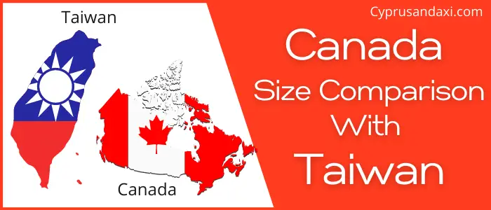 Is Canada Bigger Than Taiwan