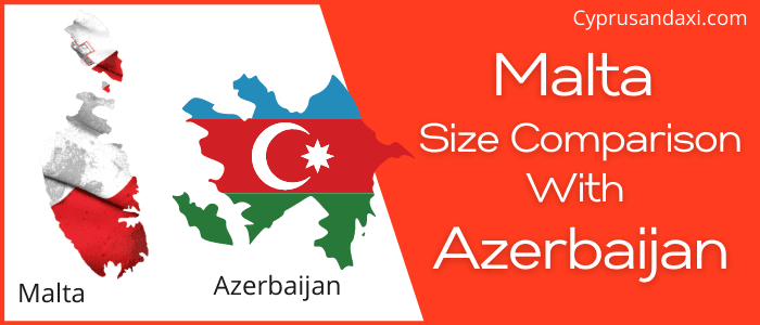 Is Malta Bigger Than Azerbaijan