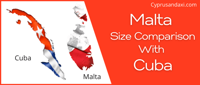 Is Malta Bigger Than Cuba