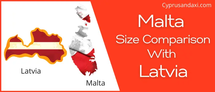 Is Malta Bigger than Latvia