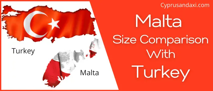 Is Malta Bigger than Turkey