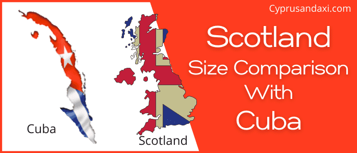 Is Scotland bigger than Cuba