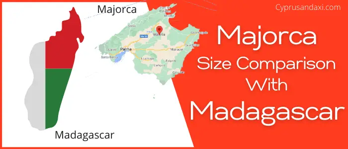 Is Majorca bigger than Madagascar