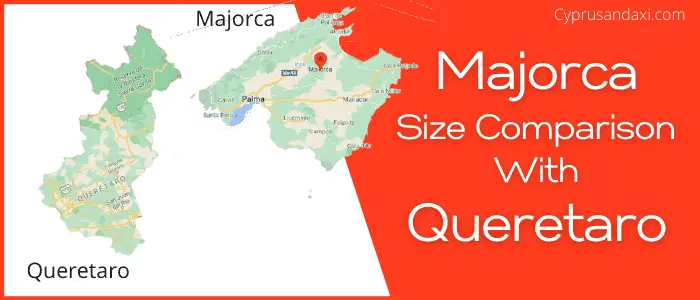 Is Majorca bigger than Queretaro
