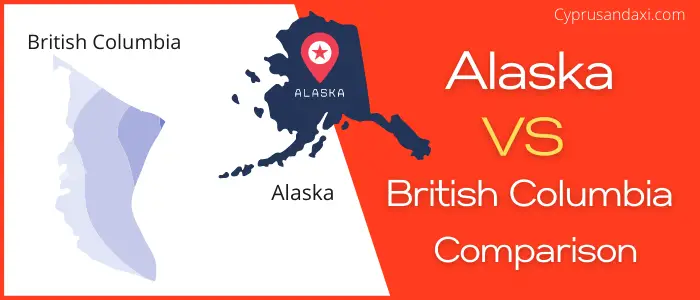 Is Alaska bigger than British Columbia