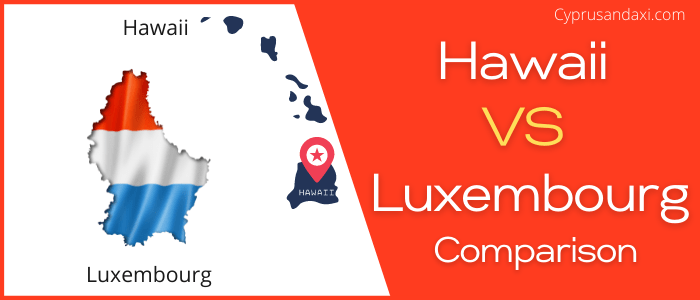 Is Hawaii bigger than Luxembourg