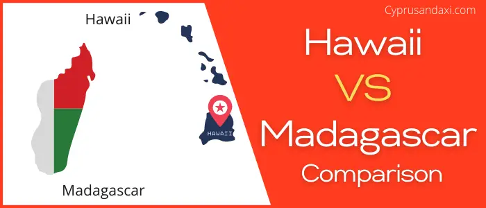 Is Hawaii bigger than Madagascar