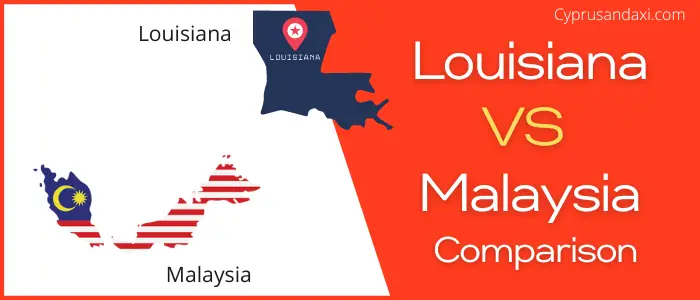 Is Louisiana bigger than Malaysia