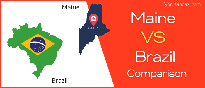 Is Maine bigger than Brazil