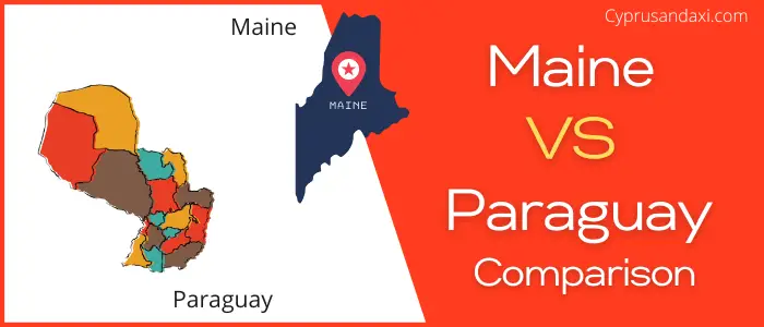 Is Maine bigger than Paraguay
